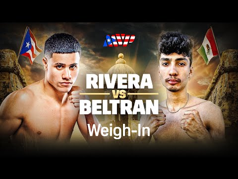 JAN PAUL RIVERA VS. ANDY BELTRAN WEIGH IN LIVESTREAM