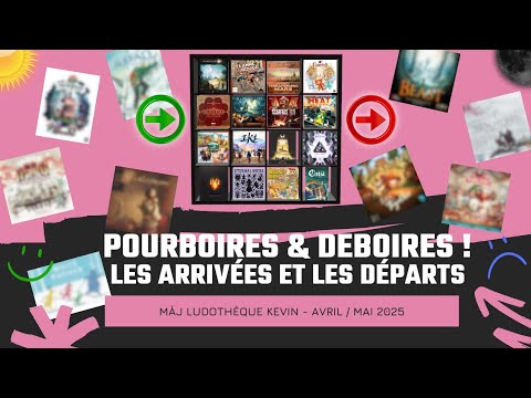 Quoi de neuf dans la ludothèque ? Avril / Mai 2025 (Kevin) - Pourboires et Déboires