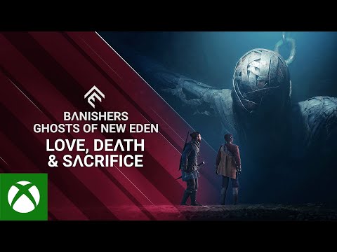 Banishers: Ghosts of New Eden - Love, Death and Sacrifice