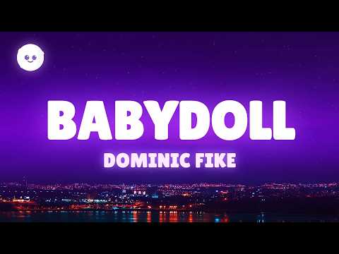 Dominic Fike - Babydoll (Lyrics)