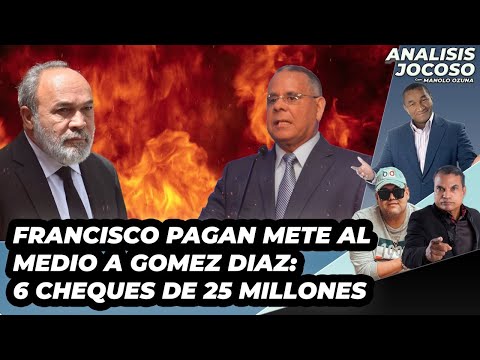 ANALISIS JOCOSO - GOMEZ DIAZ Y LOS 6 CHEQUES DE 25 MILLONES SEGUN PAGAN