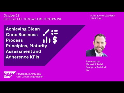 Achieving Clean Core: Business Process Principles, Maturity Assessment and Adherence KPIsI 25.10.21