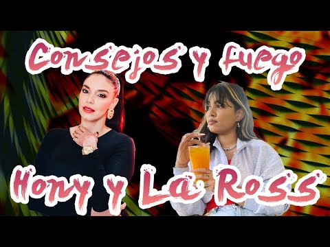 CONSEJOS Y FUEGO!!! HONEY Y LA ROSS BY MANOLO OZUNA