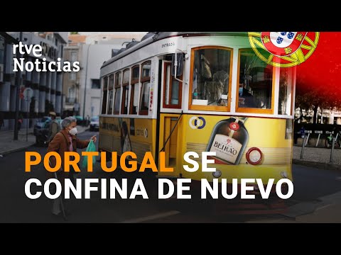 Nuevo CONFINAMIENTO en PORTUGAL durante 1 MES | RTVE