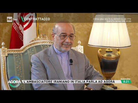 Intervista all'Ambasciatore Iraniano - Agorà 19/04/2024