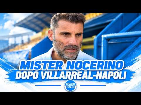 "REGALATI 25-30 MINUTI": Mister NOCERINO parla dopo VILLARREAL-NAPOLI di YOUTH LEAGUE 🗣️
