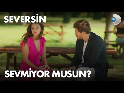 Sevmiyor musun? Seversin 13. Bölüm