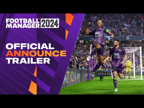 Football Manager 2024 | Official Announce Trailer