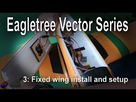 (3/7) EagleTree Vector Series: Installing into a fixed wing model - UCp1vASX-fg959vRc1xowqpw