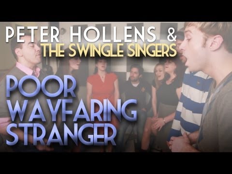 Poor Wayfaring Stranger - Peter Hollens - Feat. Swingle Singers - A cappella Cover - Beatbox
