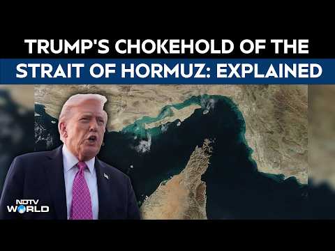 Strait Of Hormuz News | Trump's Hormuz Chokehold: NDTV World Explains
