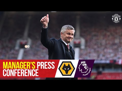 Manager's Press Conference | Wolverhampton Wanderers v Manchester United | Ole Gunnar Solskjaer