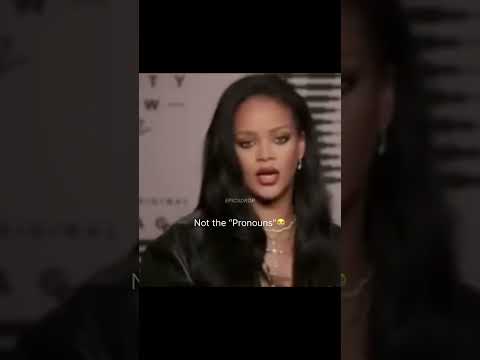 The pronouns😭😂 #rihanna