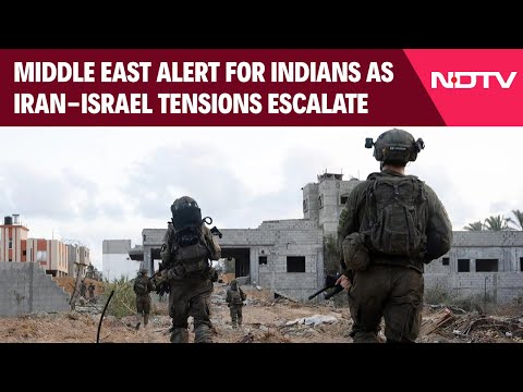 Israel Iran Tension | Middle East Alert For Indians As Iran-Israel Tensions Escalate