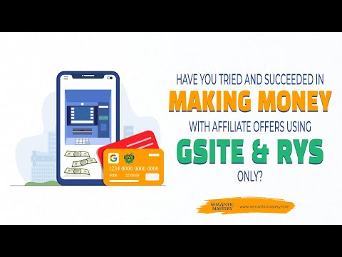 Have You Tried And Succeeded In Making Money With Affiliate Offers Using Gsite And RYS Only?