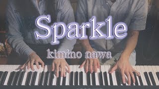 Sparkle - Kimi no Nawa (君の名は) OST l 4hands piano