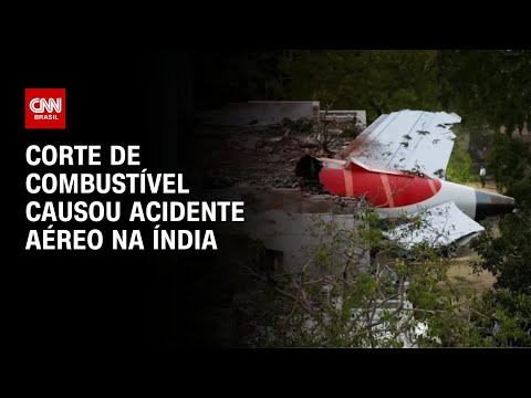​Corte de combustível causou queda de avião na Índia | AGORA CNN