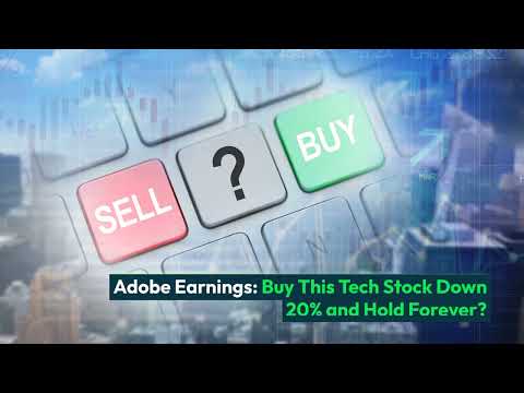 Adobe Earnings: Buy This Tech Stock Down 20% and Hold Forever?