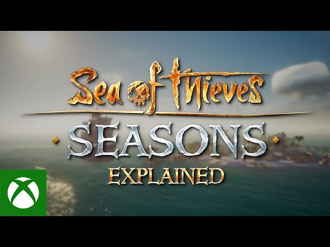 Seasons Explained - Official Sea of Thieves Guide