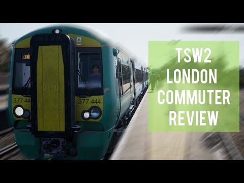 London Commuter TSW2 Review 2021