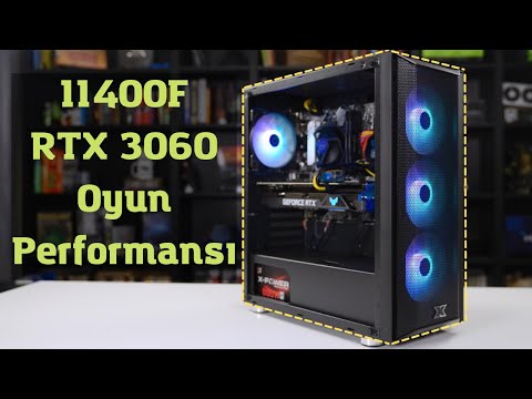 11400F ve RTX 3060 Oyun Performansı | Tebilon Vega