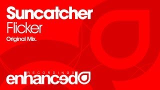 Suncatcher - Flicker (Original Mix) [OUT NOW]