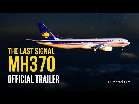 The Last Signal MH370 | Official Trailer