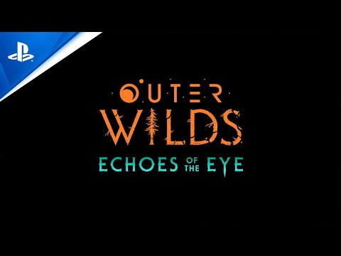 Outer Wilds: Echoes of the Eye - Launch Trailer | PS4