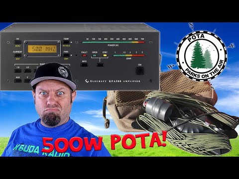 500 WATTS on POTA! Parks On The Air with a KPA-500 and LEFS EFHW Antenna
