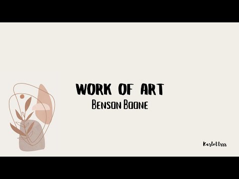 Benson Boone - Work Of Art (Lyrics)