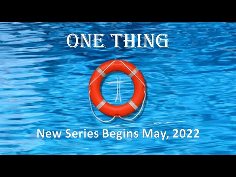 One Thing to Seek Pastor Kevin 15MAY2022