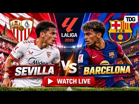 WATCH LIVE: Sevilla vs Barcelona LIVE | LaLiga 2026/27 | Football LIVE