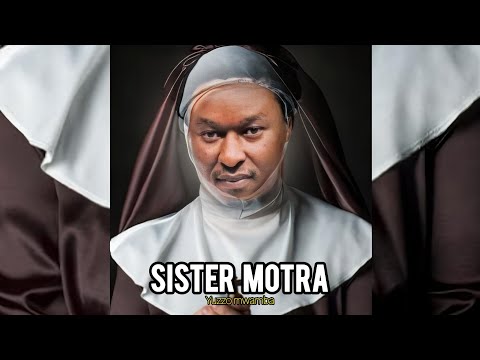 Sister Motra - Yuzzo Mwamba ( Diss Track)