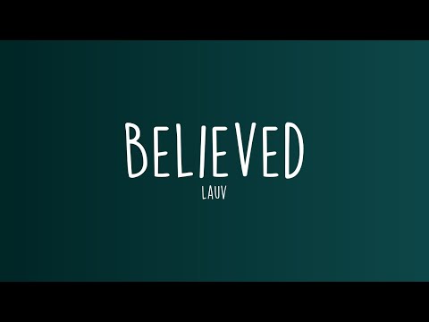 Lauv - Believed (Lyrics)