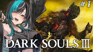 【DARK SOULS III】#1 また火を継ぎにいくぞ！！！！！※ネタバレ注意【#輪堂千速 / #hololivedev_is  #FL