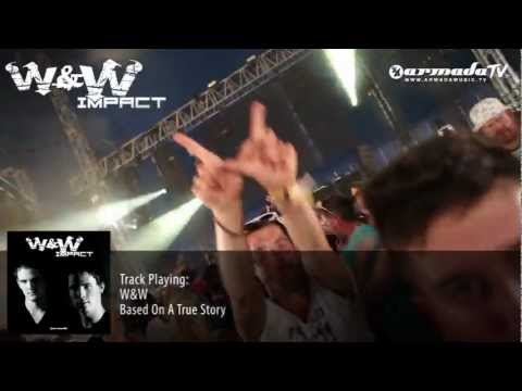 W&W - Impact Album Preview: W&W - Based On A True Story - UCGZXYc32ri4D0gSLPf2pZXQ