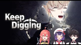 【 Keep Digging 】穴掘るぞおおおおおおおおお　w/ あかぴゃ、ななせさん、そーま【にじさんじ/風楽奏斗】