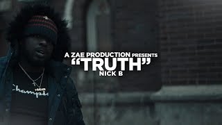 Nick B - Truth (Official Music Video) Shot By @AZaeProduction