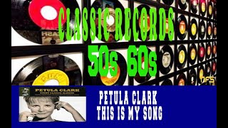 PETULA CLARK - THIS IS MY SONG