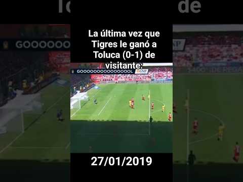 Así fue la ultima vez que Tigres le ganó a Toluca de visitante | #ligamx #toluca #tigres #quiñones