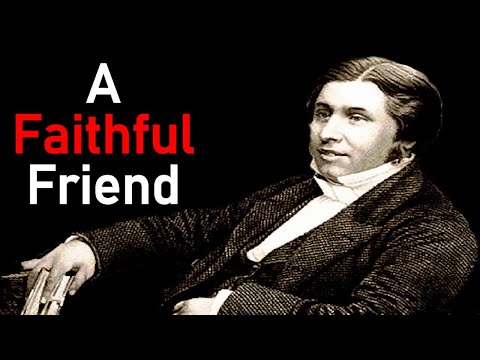 A Faithful Friend - Charles Spurgeon Audio Sermons (Proverbs 18:24)