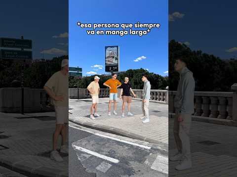 ESA PERSONA QUE SIEMPRE VA EN MANGA LARGA 🥵 #shorts