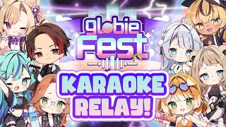 [GLOBIE FEST RELAY] Karaoke Relay START! 🎤🎶
