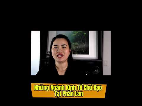 Những Ngành Kinh Tế Chủ Đạo của Phần Lan