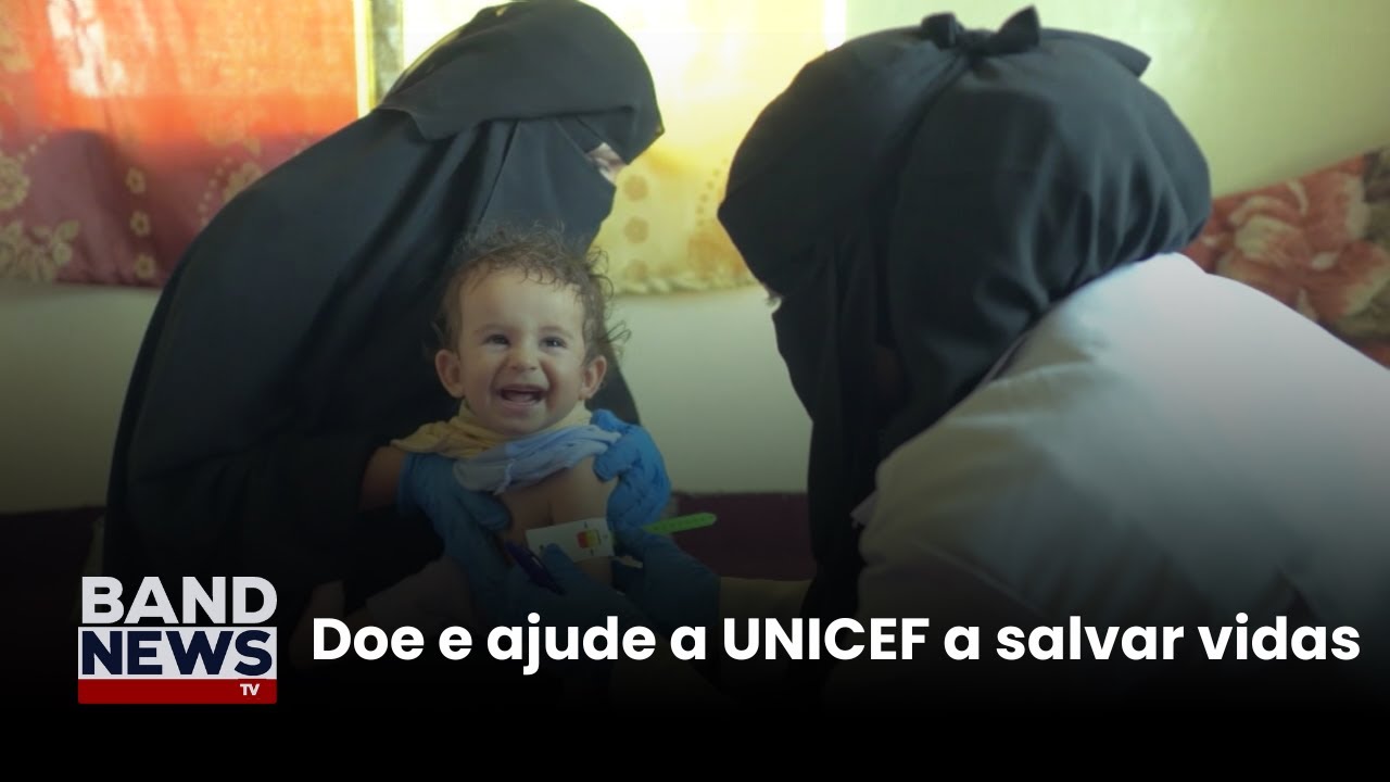 Doe e ajude a UNICEF a salvar vidas | BandNews TV