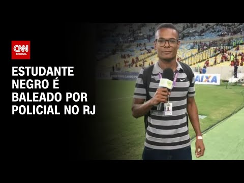 ​Estudante negro é baleado por policial no RJ | CNN 360º