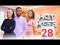 HOT KISS EPISODE 28 LOVE STORY