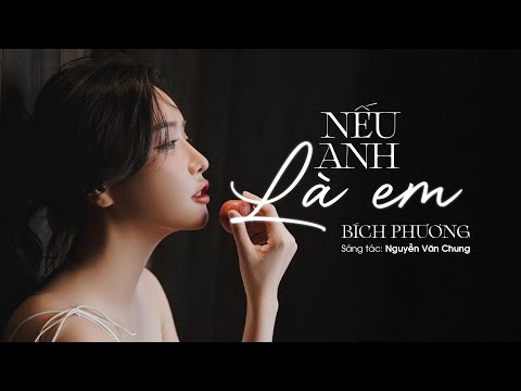 BÍCH PHƯƠNG - Nếu Anh Là Em (Lyrics)