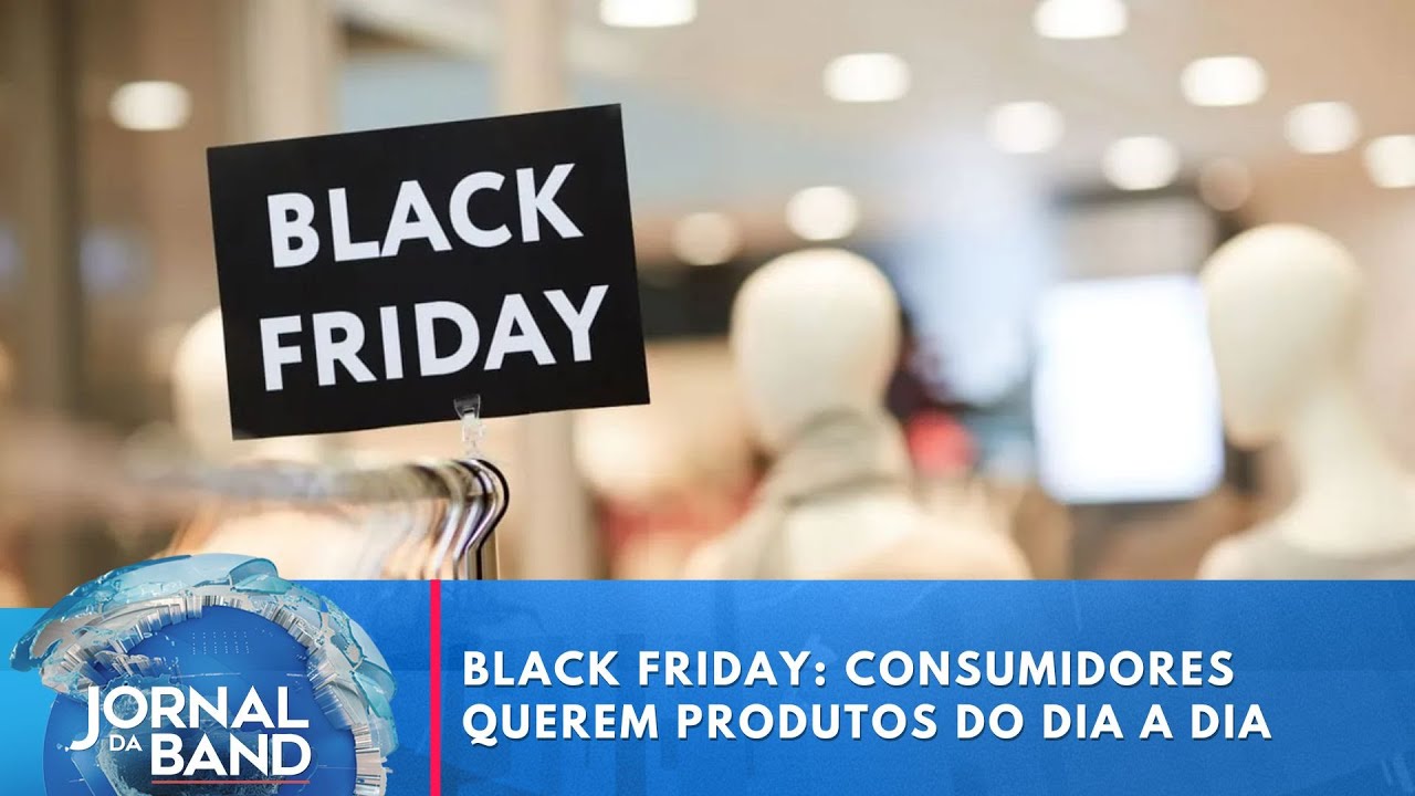 Black Friday: consumidores querem produtos do dia a dia | Jornal da Band