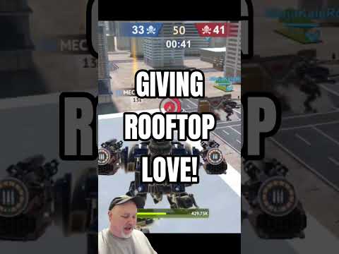 GIVING ROOFTOP LOVE | MECH WARS ONLINE ROBOT BATTLES